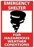 SIGNS-EMERGENCY SHELTER FOR HAZARDOUS WEATHER..