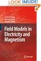Field Models in Electricity and Magnetism