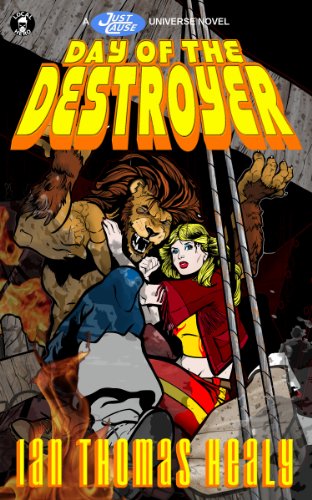 Day of the Destroyer (Just Cause Universe Book 3)