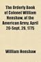 The Orderly Book of Colonel William Henshaw, of the American Army, April 20-Sept. 26, 1775