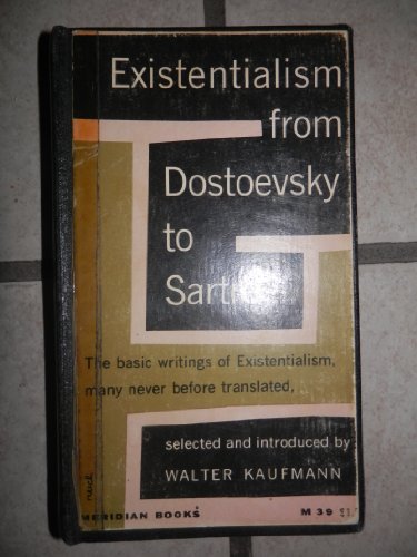 Existentialism From Dostoevsky to Sartre