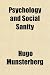 Psychology and Social Sanity