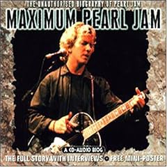 Maximum Pearl Jam by  Maximum Audio Biography 