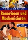 Renovieren und Modernisieren: Profi-Wissen fr Heimwerker