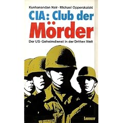 CIA. Club der M�rder. Der US- Geheimdienst in der Dritten Welt