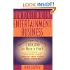 How to Get into the Entertainment Business: Behind-the-Scenes Jobs that Pay $100,000 or More a Year!