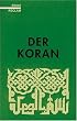 Der Koran: (Reihe Reclam)