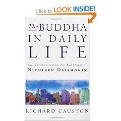 The Buddha In Daily Life: An Introduction to the Buddhism of Nichiren Daishonin