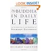 The Buddha In Daily Life: An Introduction to the Buddhism of Nichiren Daishonin