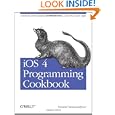 iOS 4 Programming Cookbook: Solutions and Examples for iPhone, iPad, and iPod touch Apps