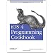 iOS 4 Programming Cookbook: Solutions & Examples for iPhone, iPad, and iPod touch Apps