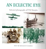 An eclectic eye : selected photographs of TW Murphy