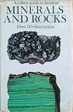 Colour Guide to Familiar Minerals and Rocks