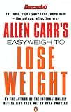Allen Carr`s Easyweigh to Lose Weight (Allen Carrs Easy Way)