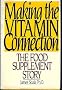 Making the Vitamin Connection: The Food Supplement Story