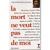 La mort ne veut pas de moi