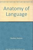 The anatomy of language : saying what we mean