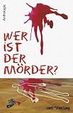 Produkt-Bild: Wer ist der M&ouml;rder?: Anthologie