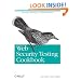 Web Security Testing Cookbook: Systematic Techniques to Find Problems Fast