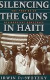 Silencing the Guns in Haiti: The Promise of Deliberative Democracy