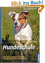 Hundeschule: Motivieren, erfolgreich erziehen, Verhalten formen mit dem Clicker
