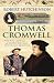 Thomas Cromwell: The Rise And Fall Of Henry VIII's Most Notorious Minister