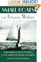 Small Boats on Green Waters: A Treasury of Good Reading on Coastal and Inland Cruising