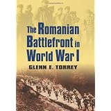 The Romanian Battlefront in World War I (Modern War Studies)