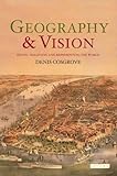 Geography and vision : seeing, imagining and representing the world