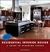 Residential Interior Design: A Guide to Planning Spaces