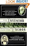 The Inventor and the Tycoon: A Gilded...