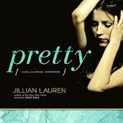 Pretty: A Novel | [Jillian Lauren]