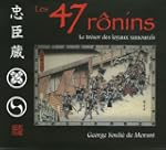 Les 47 Ronins : Le tr�sor des loyaux...