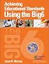Achieving Educational Standards Using the Big6 (Revolutionize Learning with the Big6)