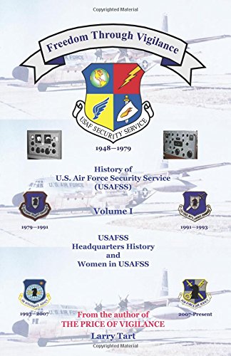 freedom through vigilance volume 1 usafss hq history and women in usafss