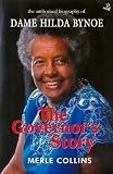 The governor's story : the authorised biography of Dame Hilda Bynoe