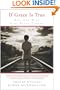 If Grace Is True: Why God Will Save Every Person (Plus)