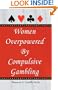 Women Overpowered by Compulsive Gambling
