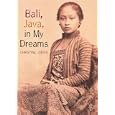 Bali, Java, in My Dreams by Christine Jordis