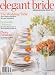 Magazines : Elegant Bride (1-year)