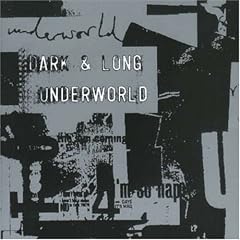 Album cover for Dark & Long by Underworld CD from which you can create your own MP3 Ringtones / Realtones using the ToneBee online ringtone maker.