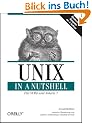 UNIX in a Nutshell. Deutsche Ausgabe. F�r System V bis Release 4 und Solaris 2.7