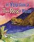 If You Give a T-Rex a Bone