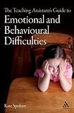 The Teaching Assistant's Guide to Emotional and Behavioural Difficulties (Teaching Assistants)