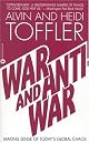 War and Anti-War: Making Sense of Today's Global Chaos