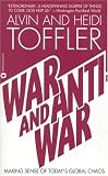 War and Anti-War: Making Sense of Today's Global Chaos