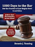 1000 Days to the Bar But the Practice of Law Begins Now, 2nd Edition