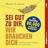 Produkt-Bild: Sei gut zu dir, wir brauchen dich: Vom besseren Umgang mit sich selbst