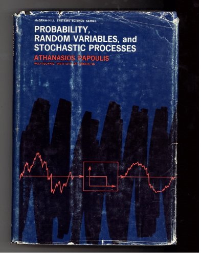 Probability, Random Variables and Stochastic Processes (McGraw-Hill Series in Electrical Engineering)