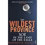 The Wildest Province: SOE in the Land of the Eagle